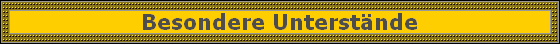 Besondere Unterstnde