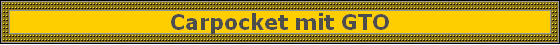 Carpocket mit GTO