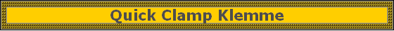 Quick Clamp Klemme